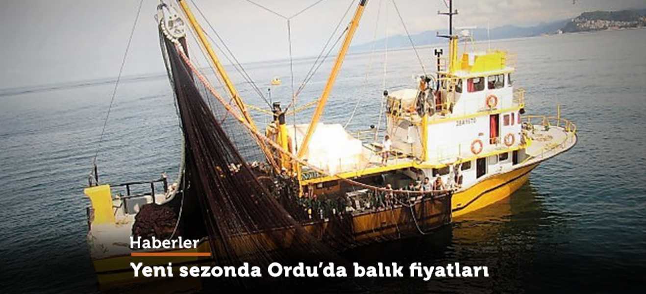 Yeni sezonda Ordu'da balık fiyatları