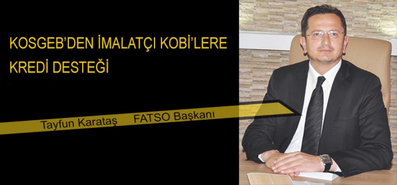 KOSGEBDEN İMALATÇI KOBİLERE KREDİ DESTEĞİ