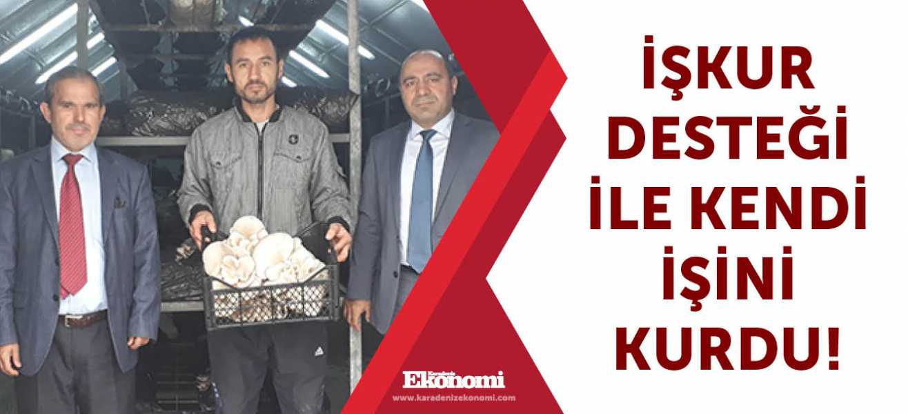 İŞKUR desteği ile kendi işini kurdu!