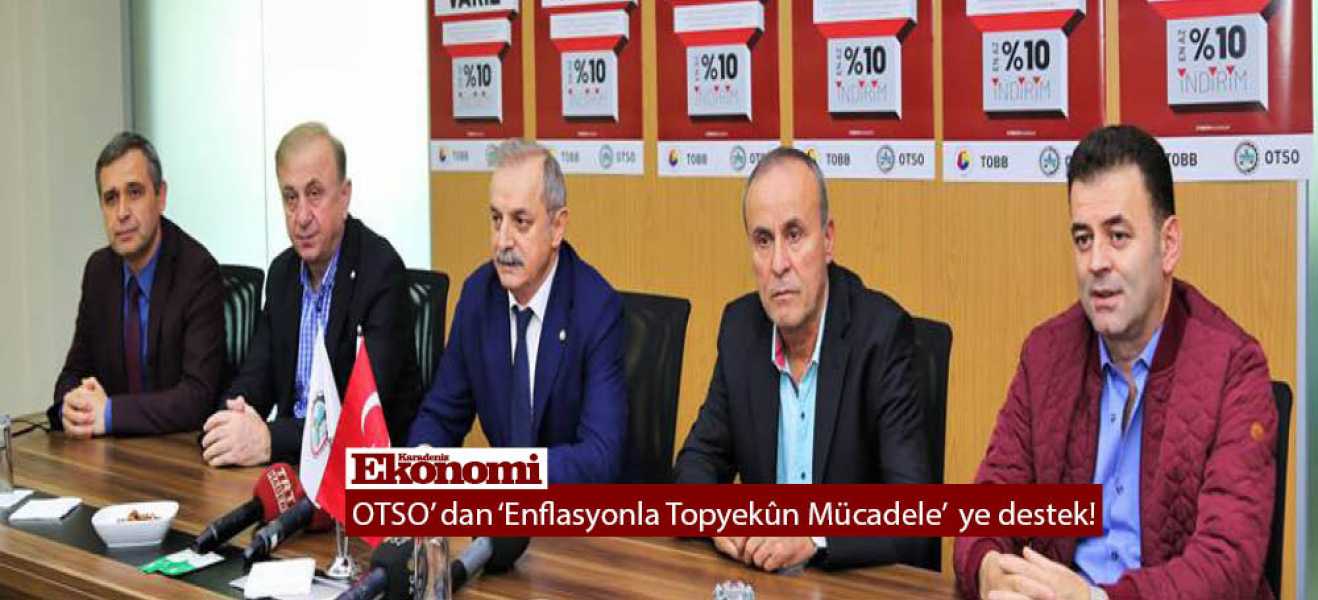 OTSO' dan Enflasyonla Topyekûn Mücadele  ye destek!