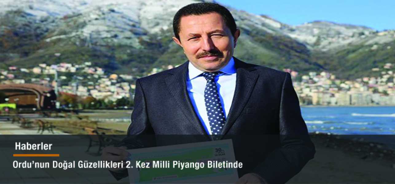 Ordunun Doğal Güzellikleri 2. Kez Milli Piyango Biletinde