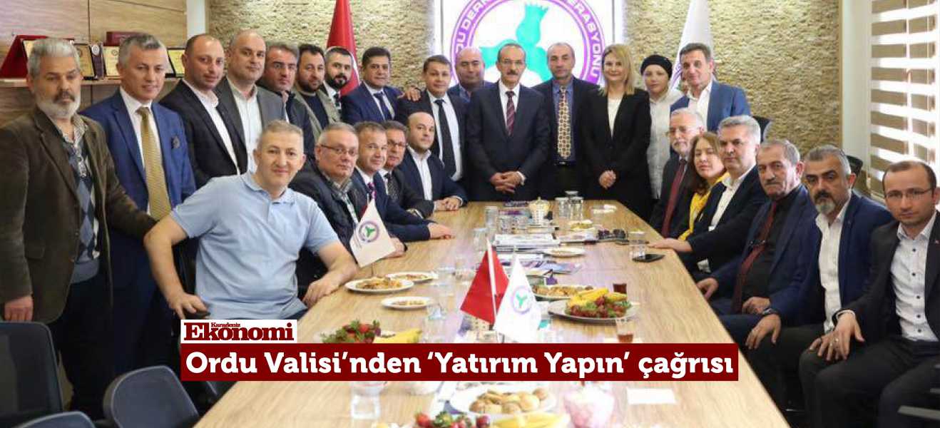 Vali Yavuzdan iş adamlarına yatırım yapın çağrısı