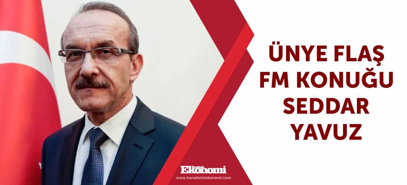 Ünye Flaş FM konuğu Seddar Yavuz