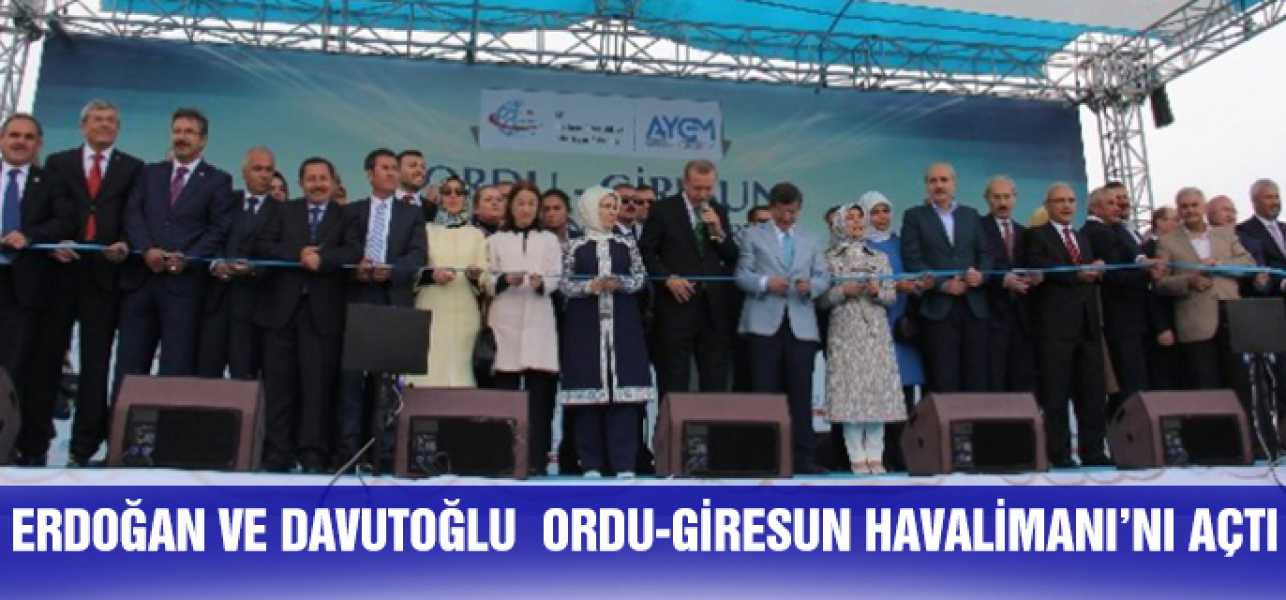 Ordu-Giresun Havalimanı Açılış Töreni