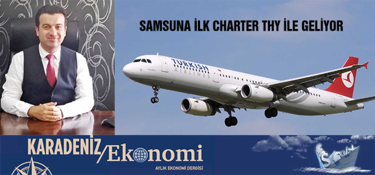 Samsuna ilk charter THY ile geliyor