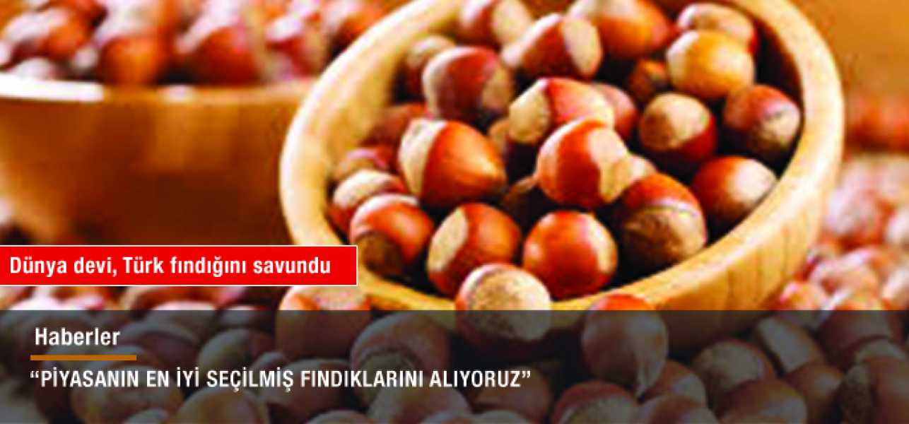 Nutellanın üreticisi Ferrero, Türk fındığını savundu.