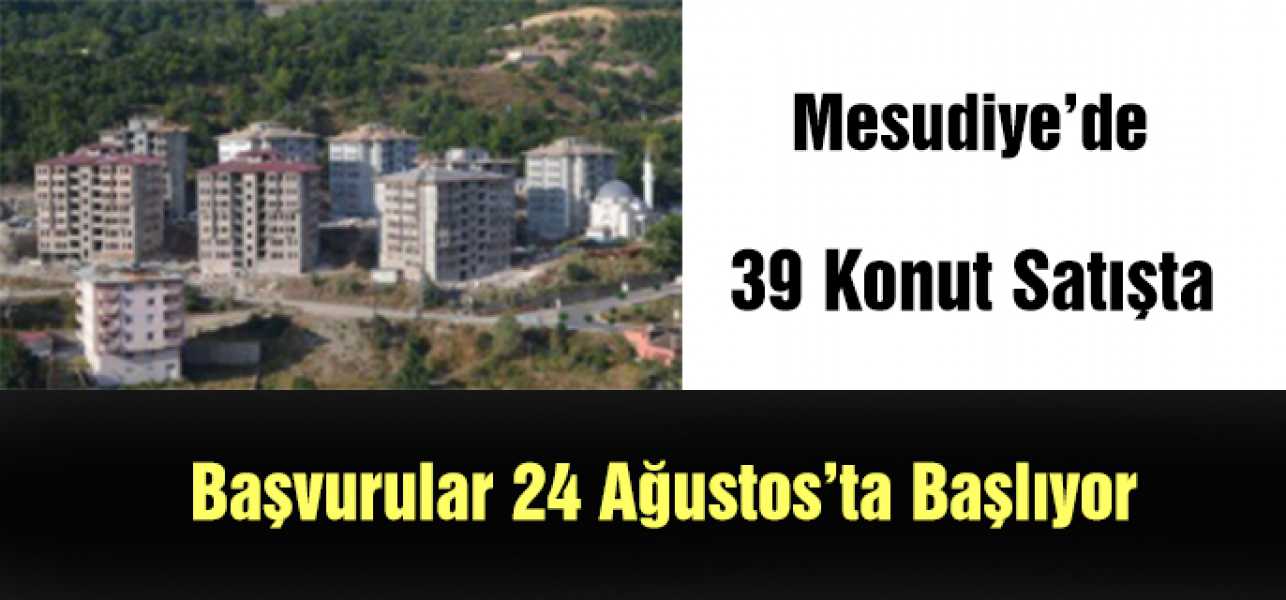 Mesudiye'de 39 Konut Satışta