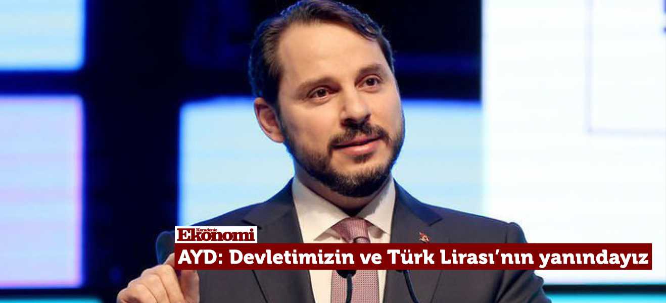AYD: Devletimizin ve Türk Lirası'nın yanındayız