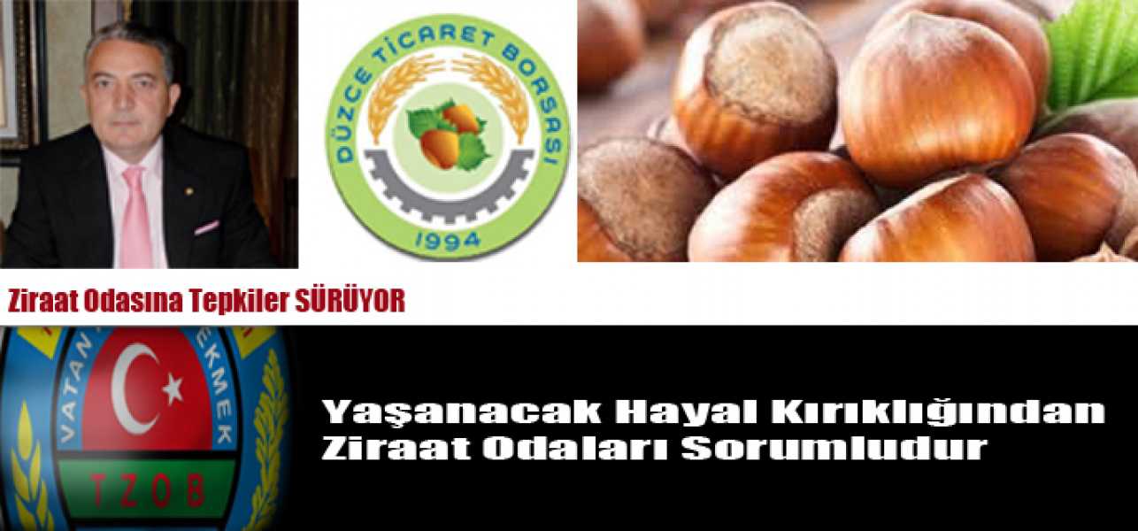 Yaşanacak Hayal Kırıklığından Ziraat Odaları Sorumludur