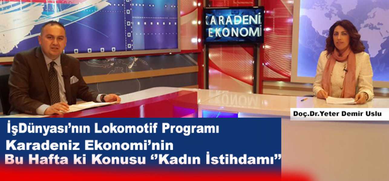 Girişimci Kadın Ruhuna En uygun Profil Karadeniz Kadınıdır