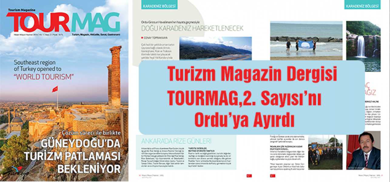 Turizm Magazin Dergisi TOURMAG, 2. Sayısını Orduya Ayırdı