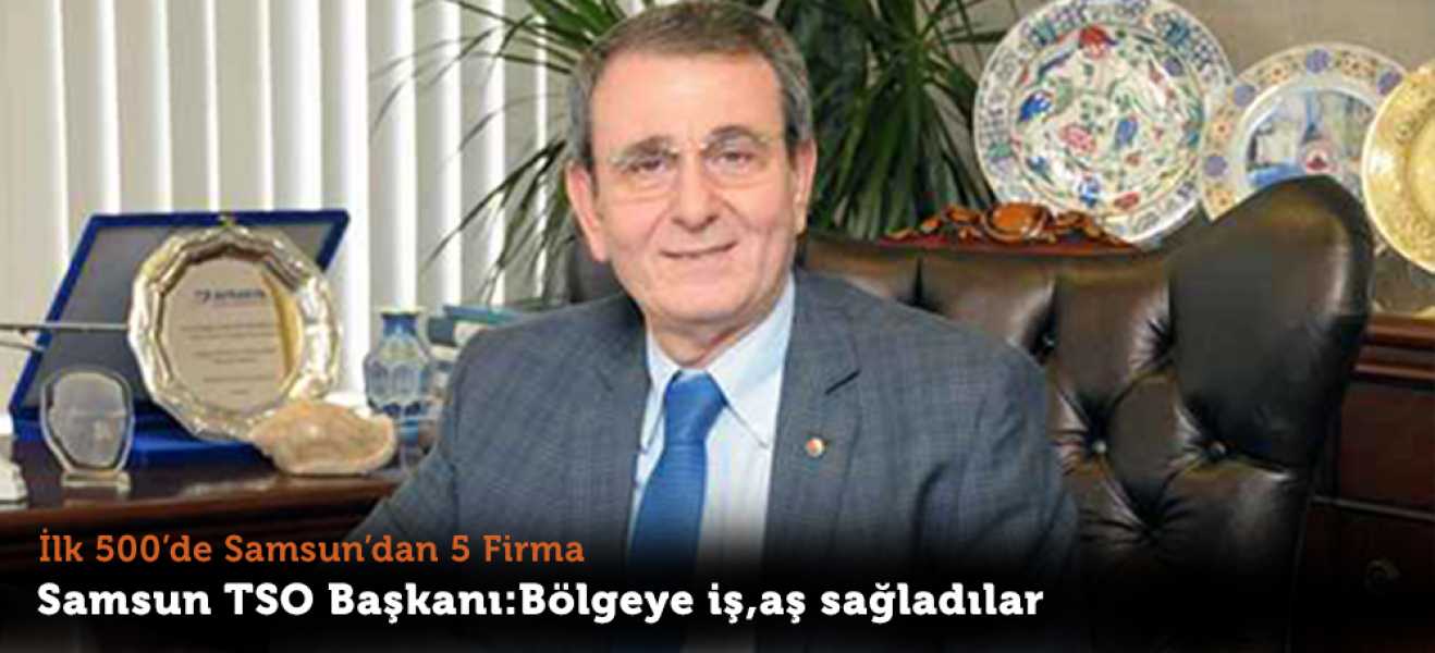 İlk 500'de Samsun'dan 5 Firma