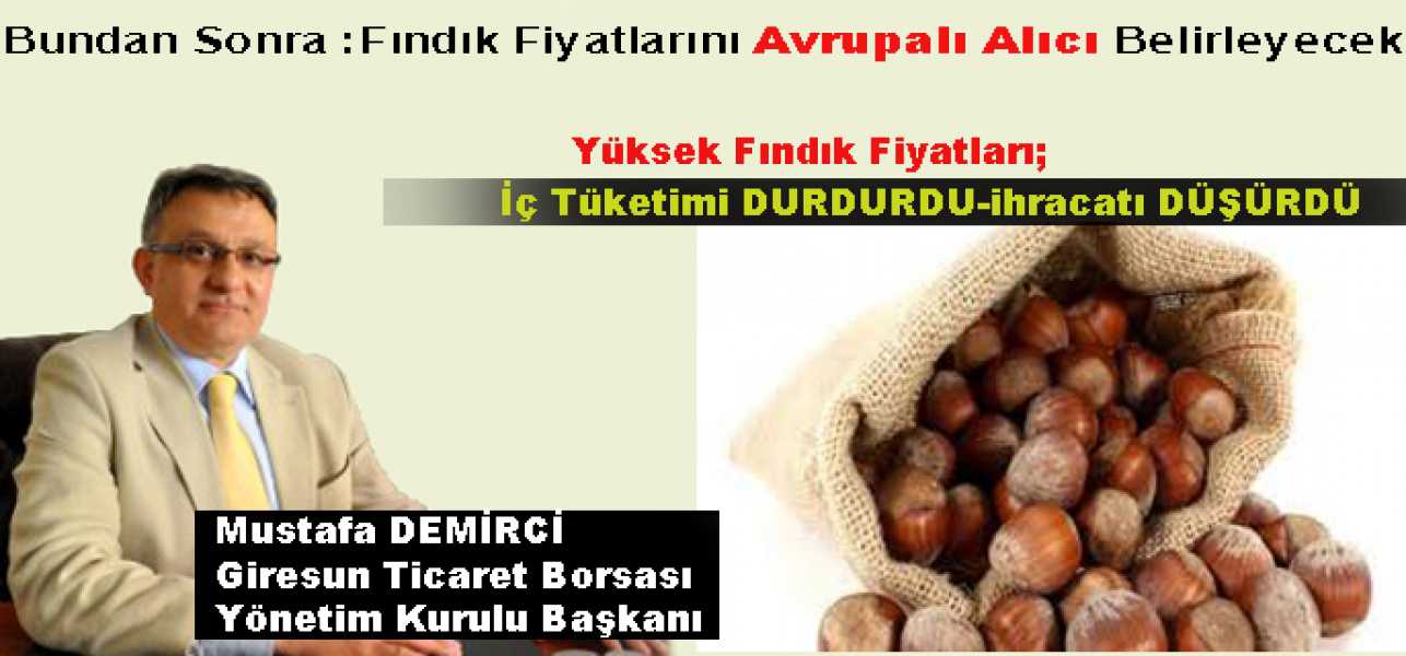 Bundan Sonra Fındık Fiyatlarını Avrupalı Belirleyecek