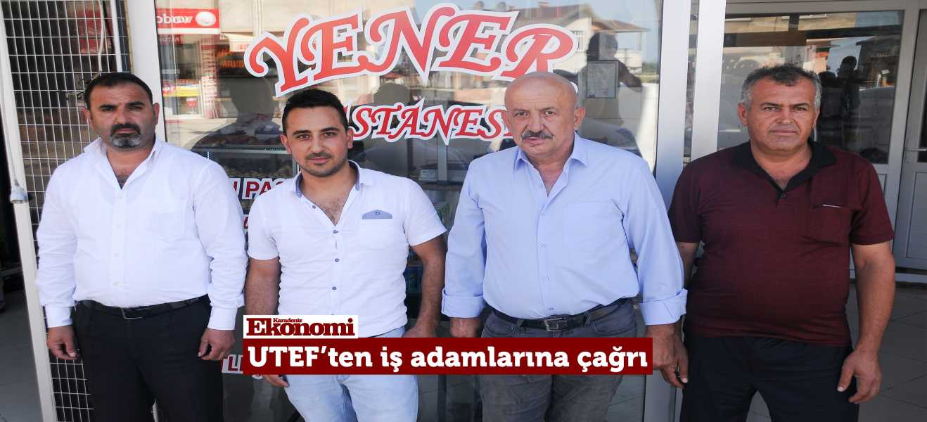 UTEF'ten iş adamlarına çağrı