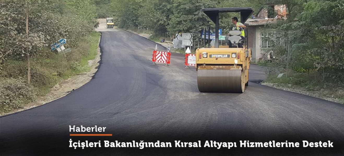 İçişleri Bakanlığından, Kırsal Altyapı Hizmetlerine Destek