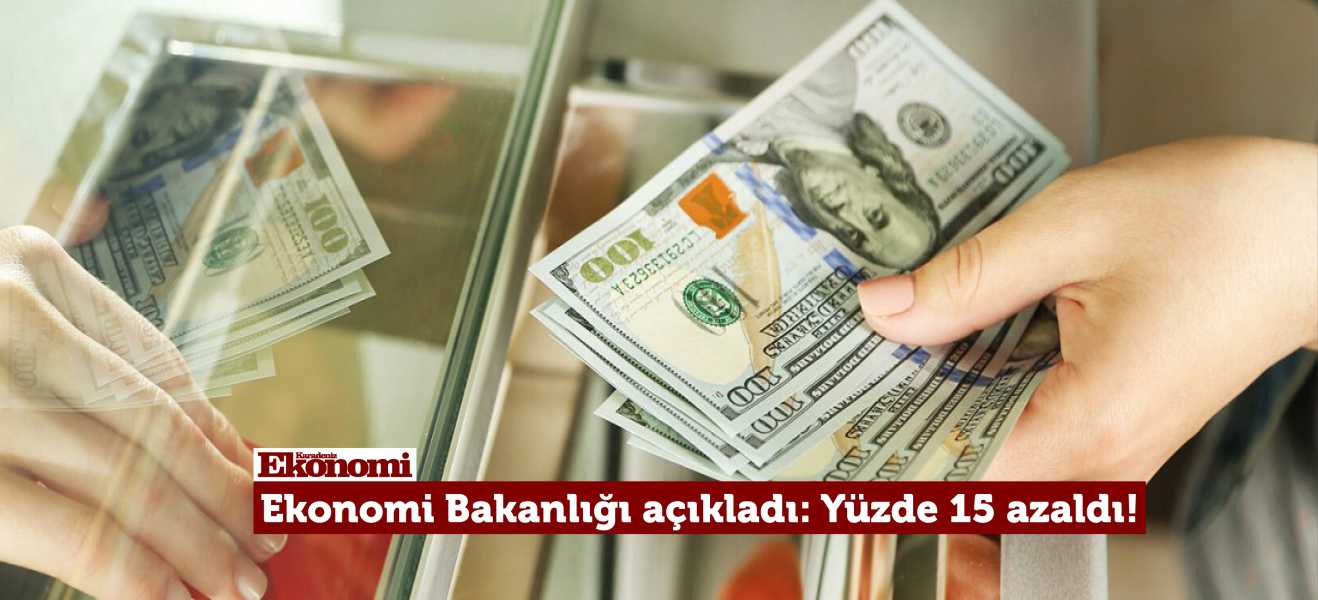 Ekonomi Bakanlığı açıkladı! Yüzde 15 azaldı...