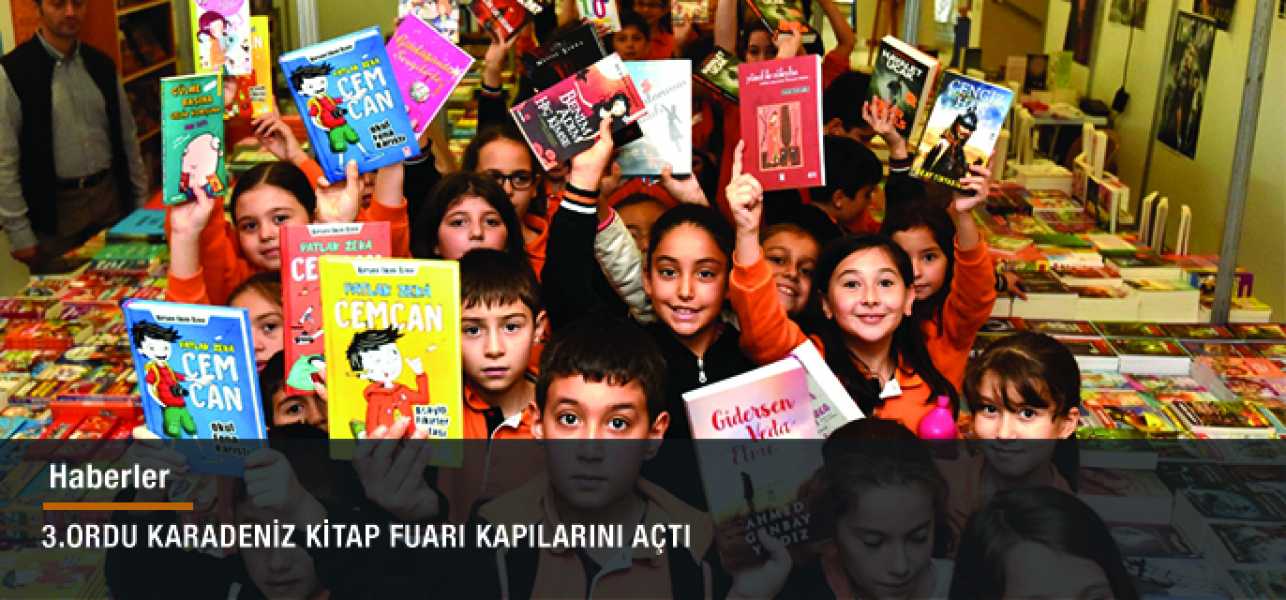 3.ORDU KARADENİZ KİTAP FUARI KAPILARINI AÇTI