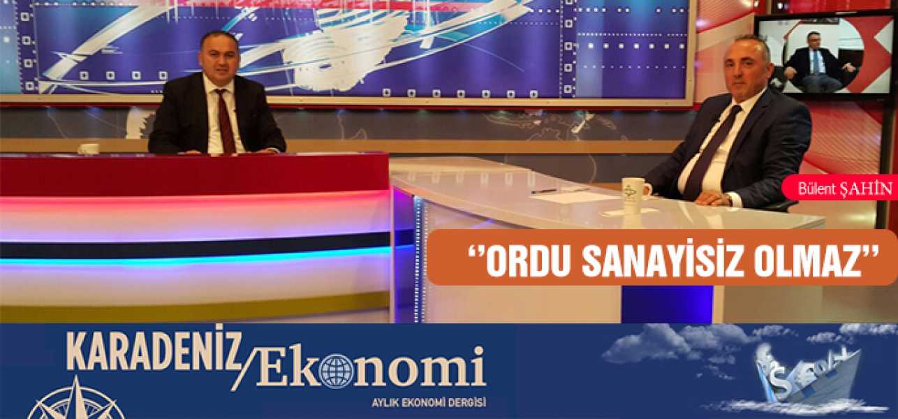 Ordu Sanayisiz olmaz