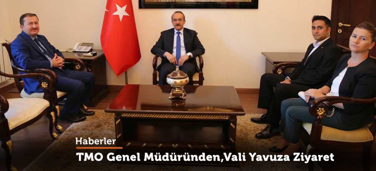 TMO Genel Müdüründen, Vali Yavuza Ziyaret